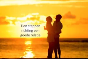 Tien stappen richting een goede relatie (met EFT)